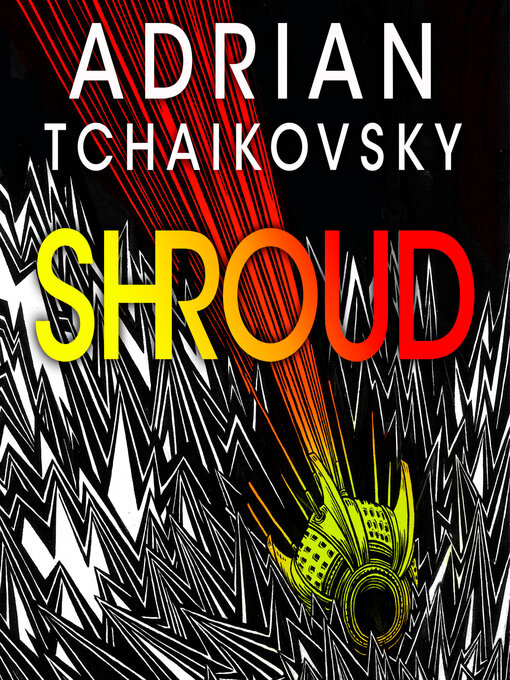 Title details for Shroud by Adrian Tchaikovsky - Wait list